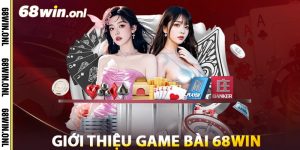 Giới thiệu Game Bài 68win