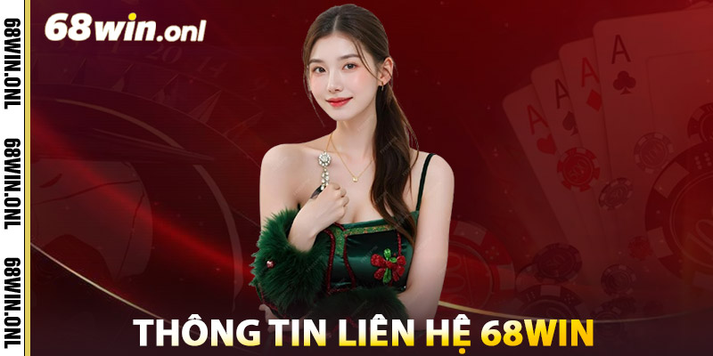 Thông Tin Liên Hệ 68win